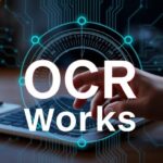 How OCR technology works: a simple guide for beginners